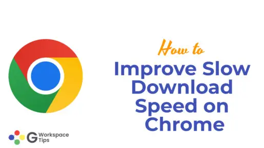 Improve Slow Download Speed on Chrome