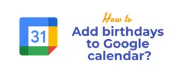 Add birthdays to Google calendar?