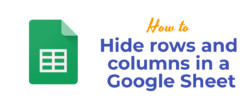 Hide rows and columns in a Google Sheet