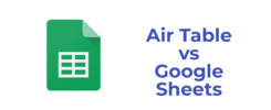 Air Table vs Google Sheets